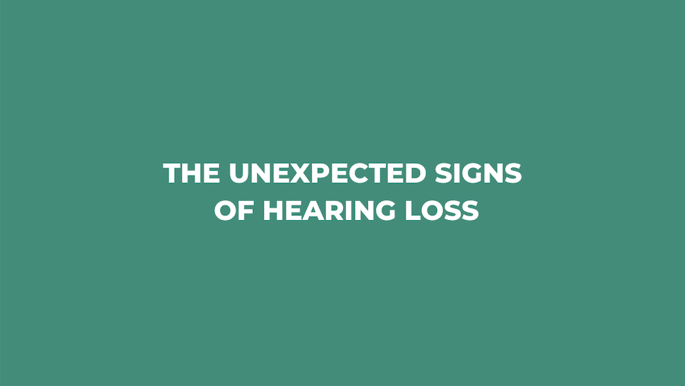 The Unexpected Signs of Hearing Loss