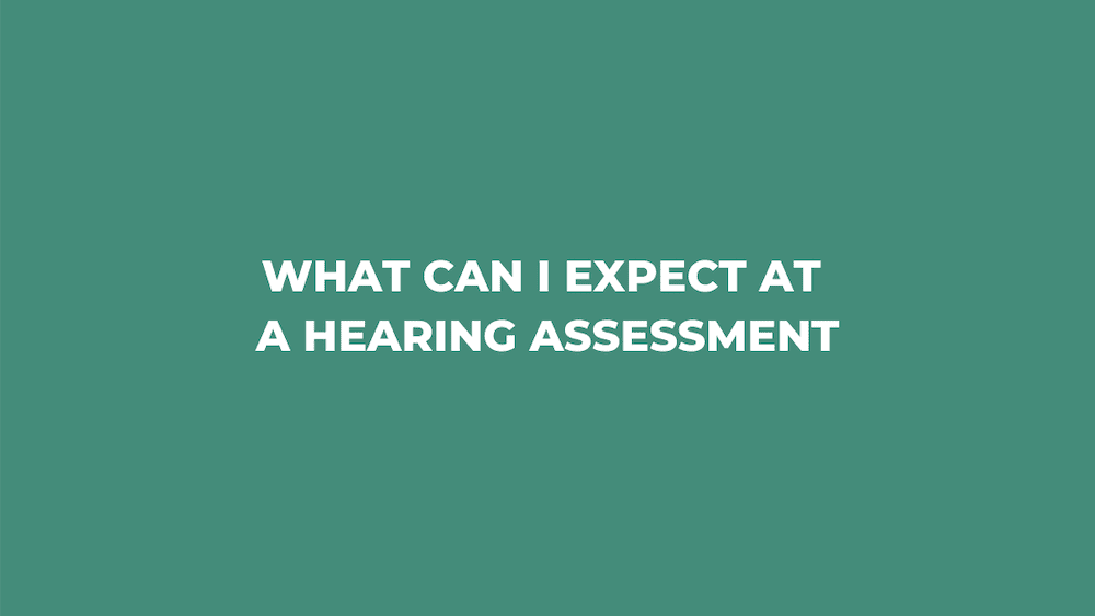 What Can I Expect at a Hearing Assessment